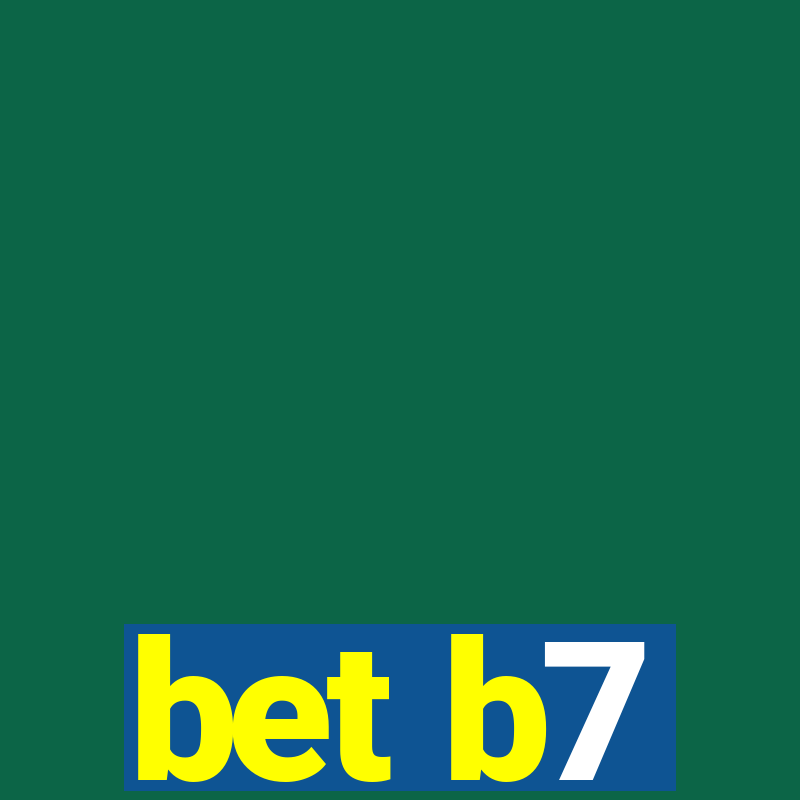 bet b7